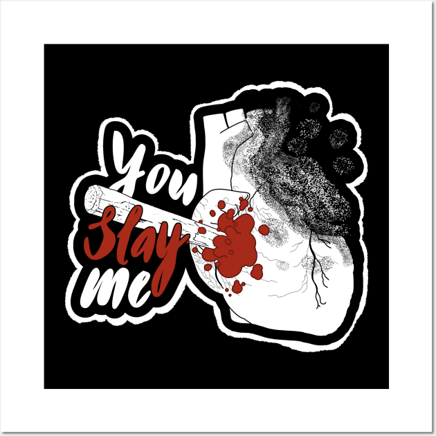 You slay me Wall Art by ArtOfTheNerd